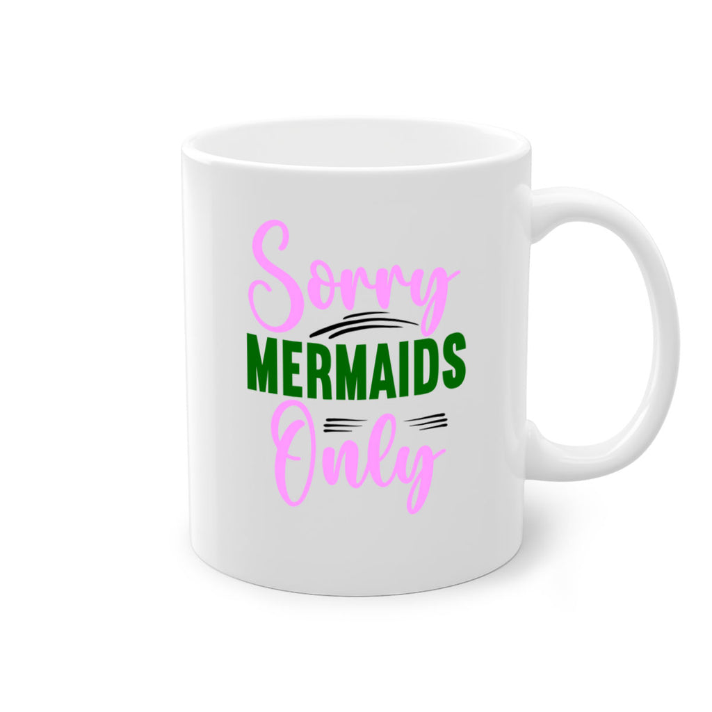 Sorry Mermaids Only 605#- mermaid-Mug / Coffee Cup