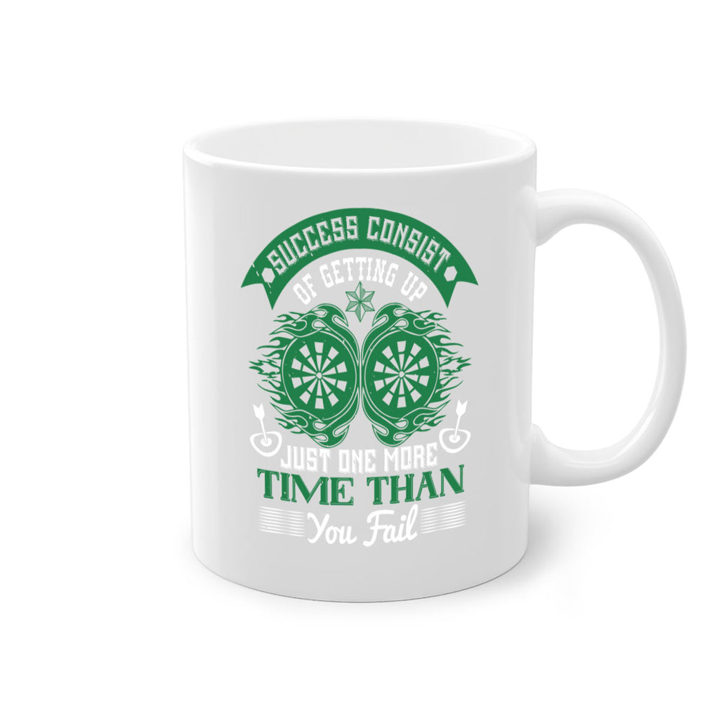 Success consist of getting up just one more time than you fail 1815#- darts-Mug / Coffee Cup