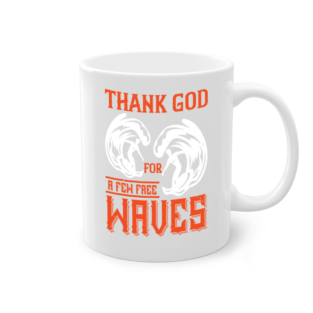 Thank God for a few free waves 229#- surfing-Mug / Coffee Cup