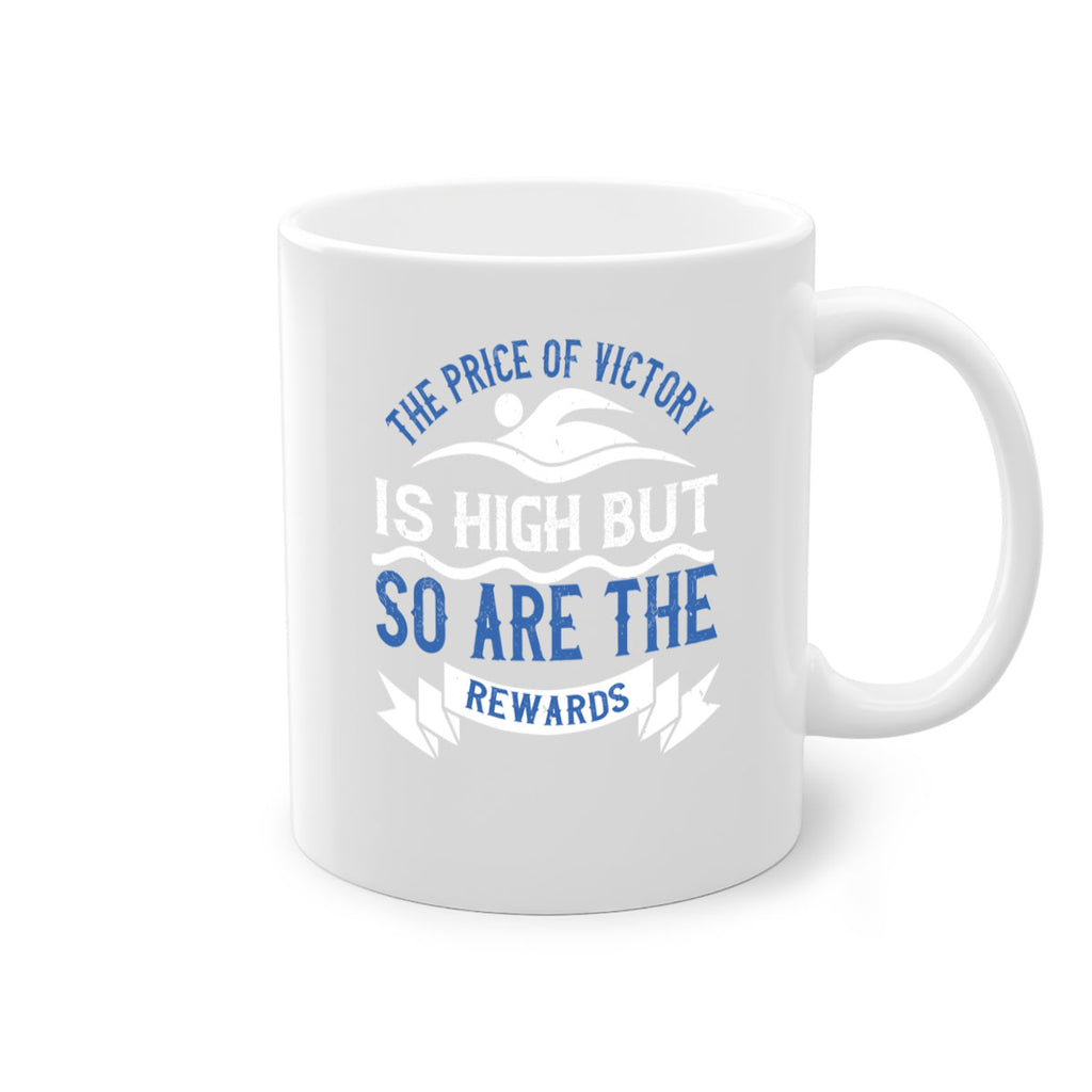 The price of victory is high but so are the rewards 183#- swimming-Mug / Coffee Cup