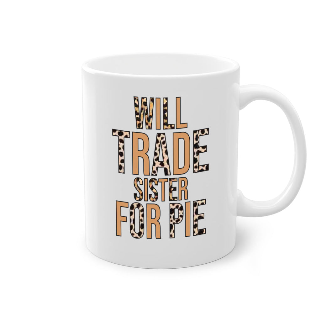 Will trade sister for pie 649#- fall-Mug / Coffee Cup