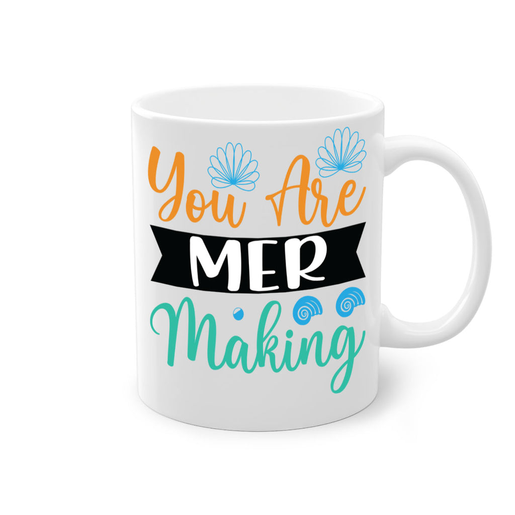You Are Mer Making 683#- mermaid-Mug / Coffee Cup