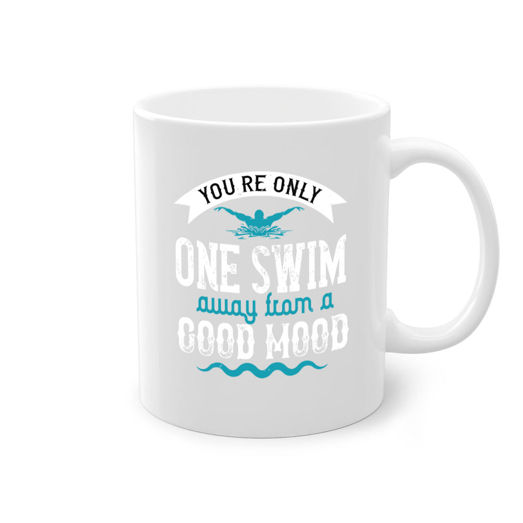 You’re only one swim 2#- swimming-Mug / Coffee Cup
