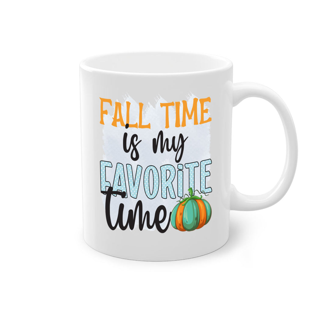 fall time is my favorite time 134#- fall-Mug / Coffee Cup