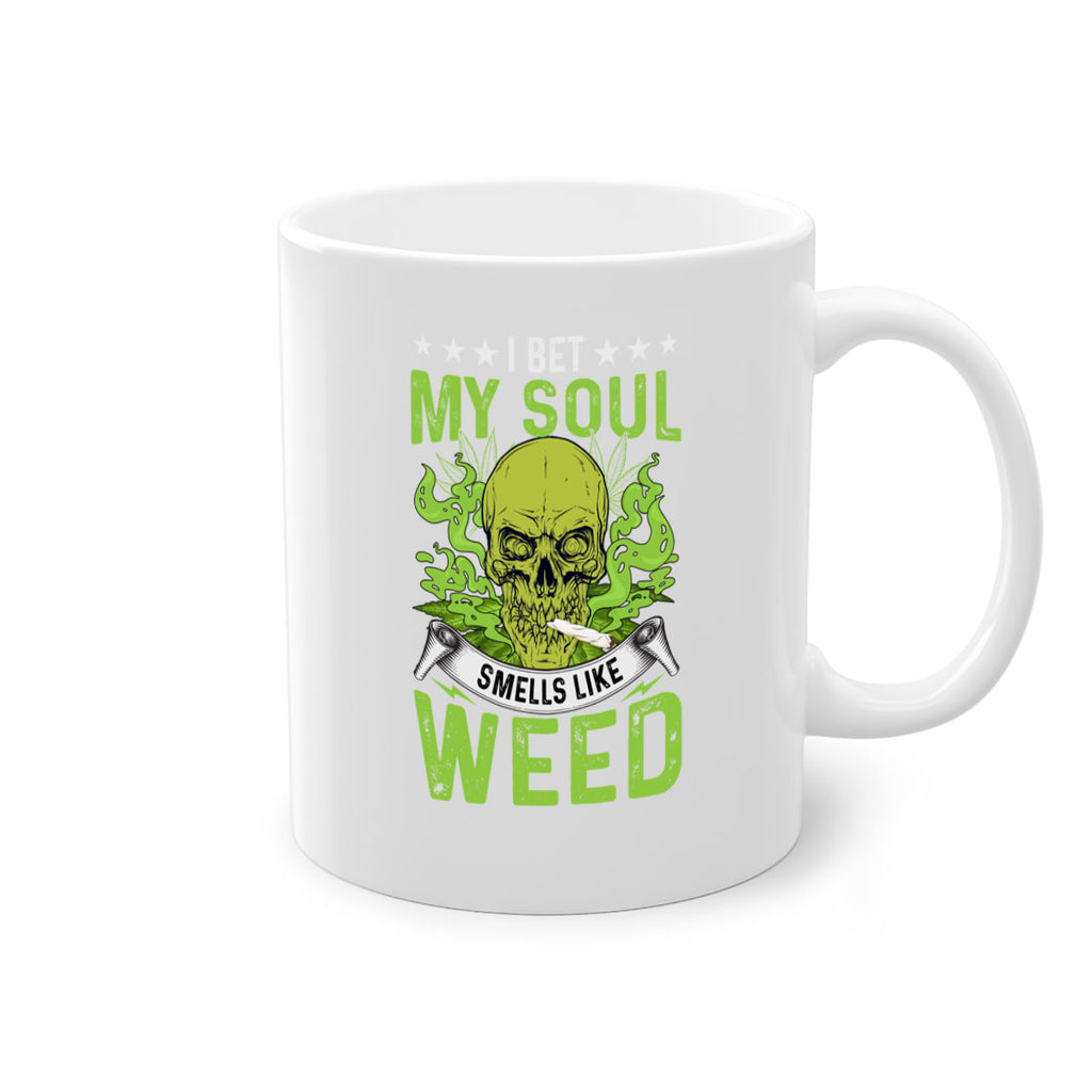 i bet my soul smells like weed 120#- marijuana-Mug / Coffee Cup