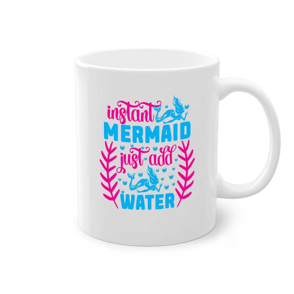 instant mermaid just add water 266#- mermaid-Mug / Coffee Cup