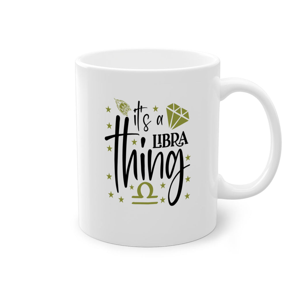 its a Libra thing 269#- zodiac-Mug / Coffee Cup