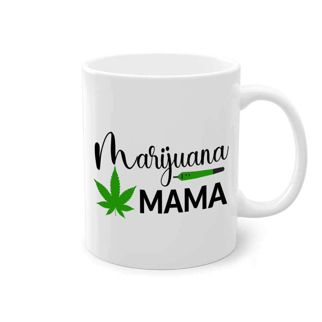 marijuana mama 204#- marijuana-Mug / Coffee Cup