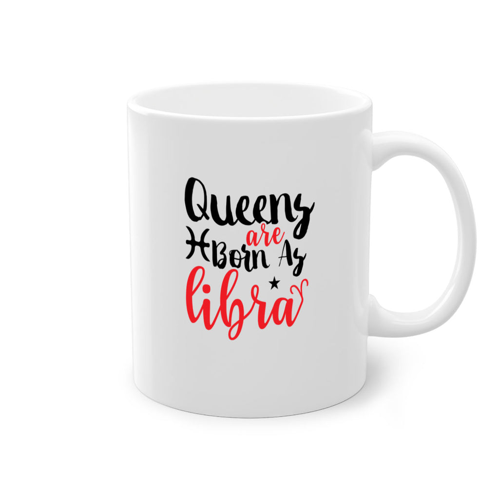 queens Are Born As Libra 387#- zodiac-Mug / Coffee Cup