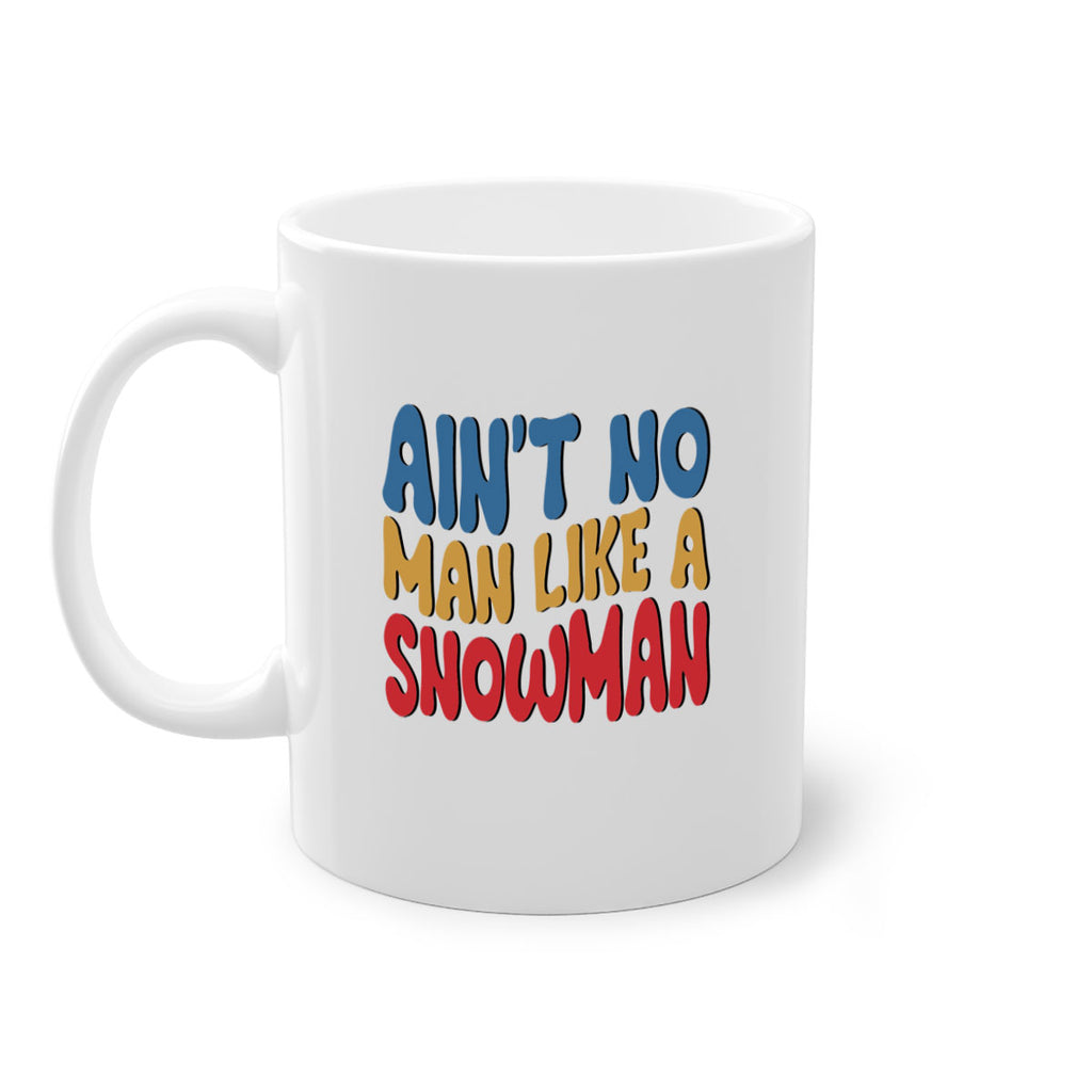 Aint No Man Like a 4#- winter-Mug / Coffee Cup