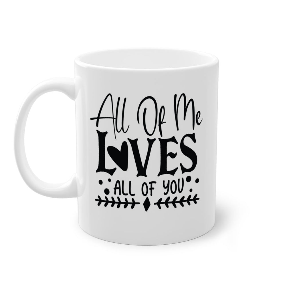 All Of Me Loves All Of You 31#- wedding-Mug / Coffee Cup