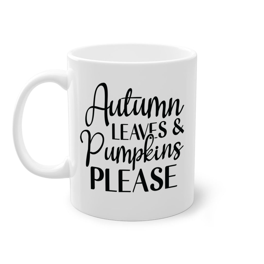 Autumn Leaves And Pumpkins Please 28#- fall-Mug / Coffee Cup