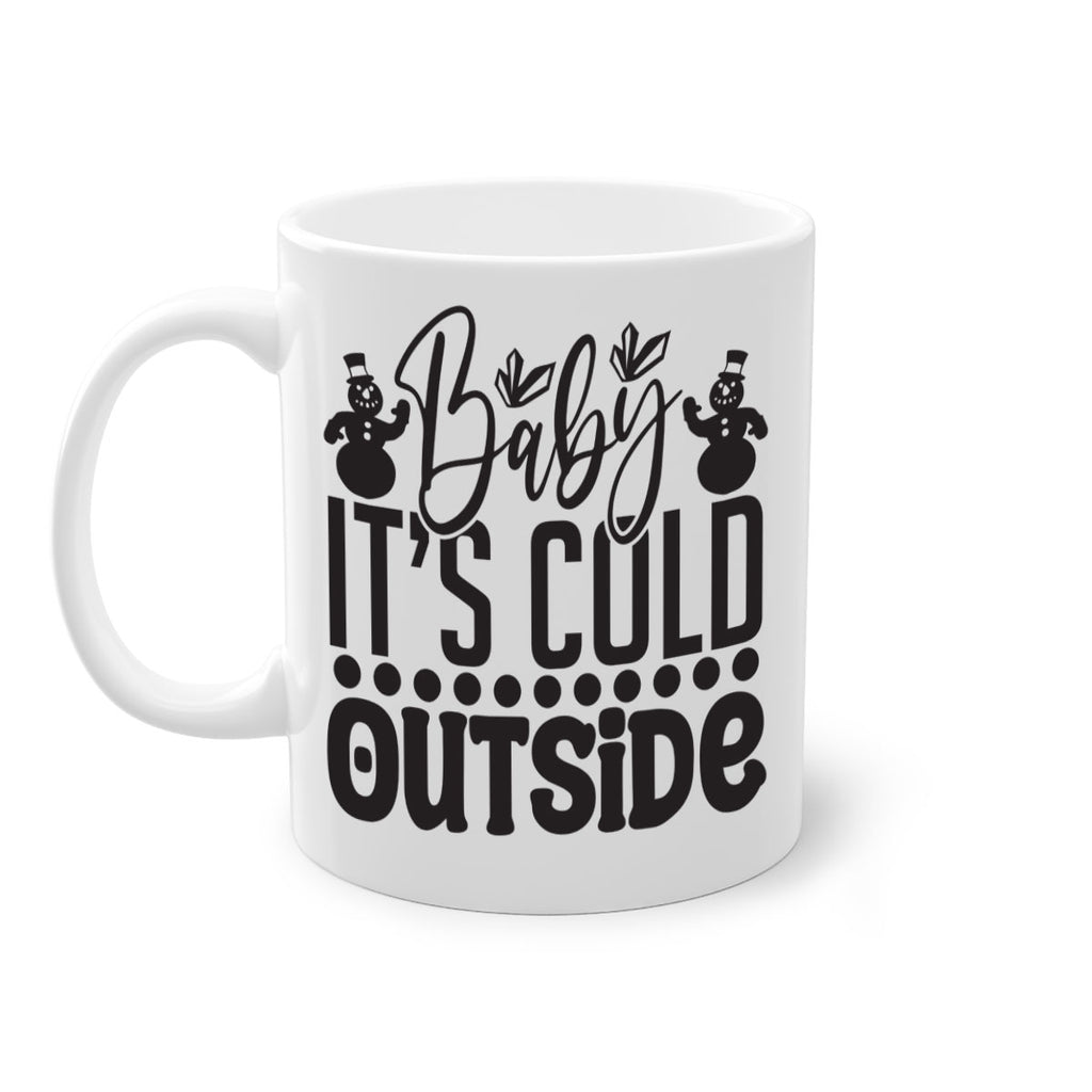 Baby its cold outside 21#- winter-Mug / Coffee Cup