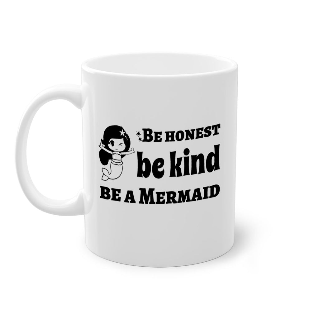 Be honest be kind be 56#- mermaid-Mug / Coffee Cup