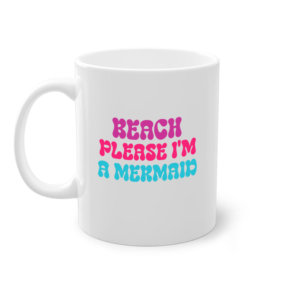 Beach Please Im A Mermaid 58#- mermaid-Mug / Coffee Cup