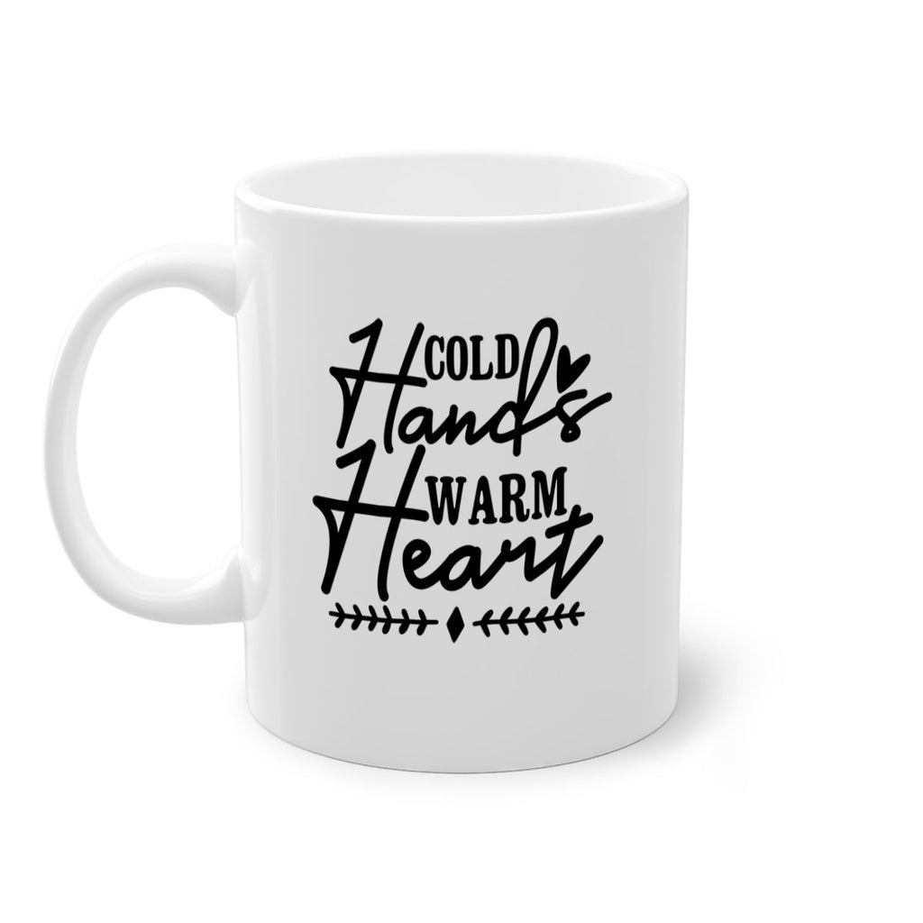 Cold Hands Warm Heart 45#- winter-Mug / Coffee Cup