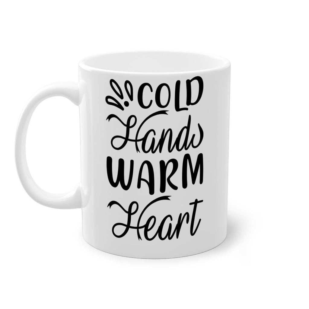 Cold Hands Warm Heart 54#- winter-Mug / Coffee Cup