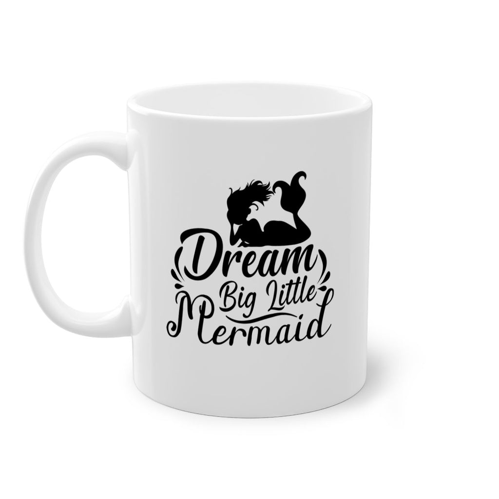Dream Big Little Mermaid 121#- mermaid-Mug / Coffee Cup