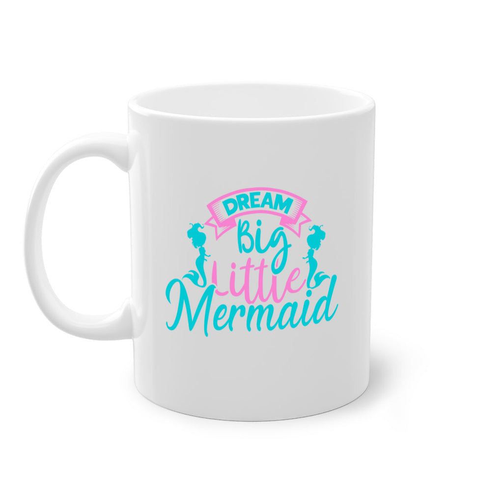 Dream Big Little Mermaid 122#- mermaid-Mug / Coffee Cup