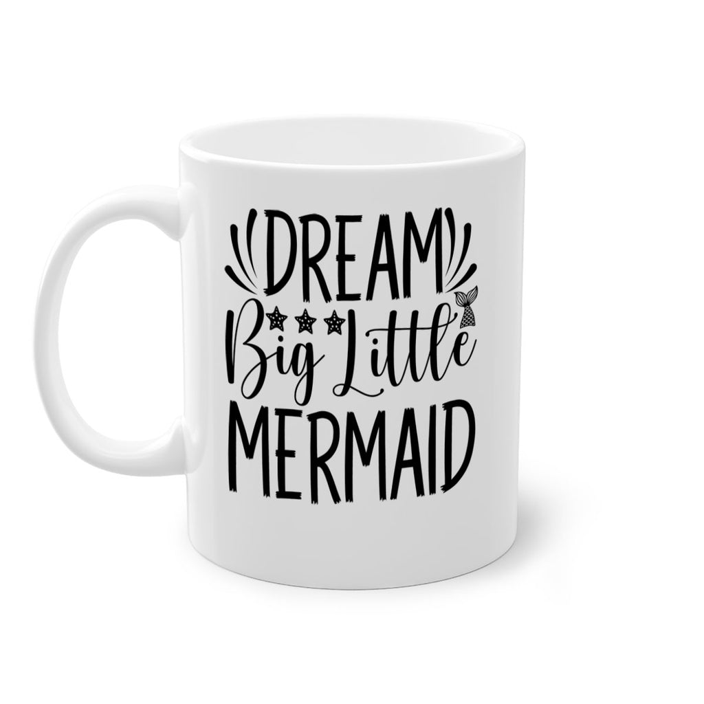 Dream Big Little Mermaid 126#- mermaid-Mug / Coffee Cup
