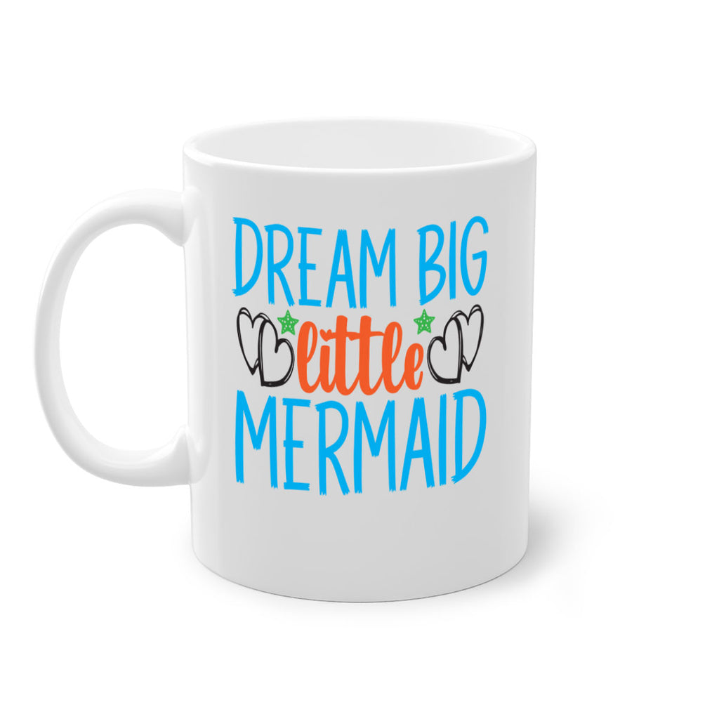 Dream Big Little Mermaid 128#- mermaid-Mug / Coffee Cup