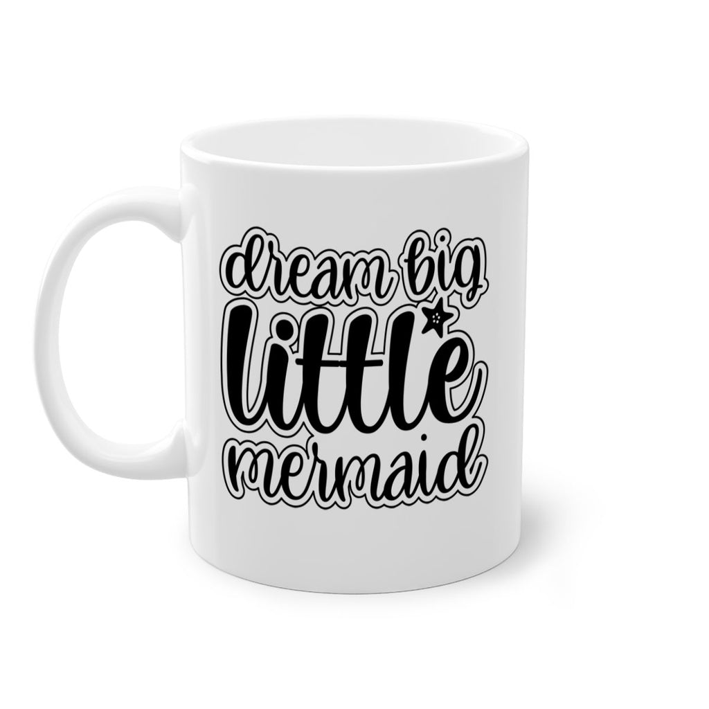 Dream big little mermaid 130#- mermaid-Mug / Coffee Cup