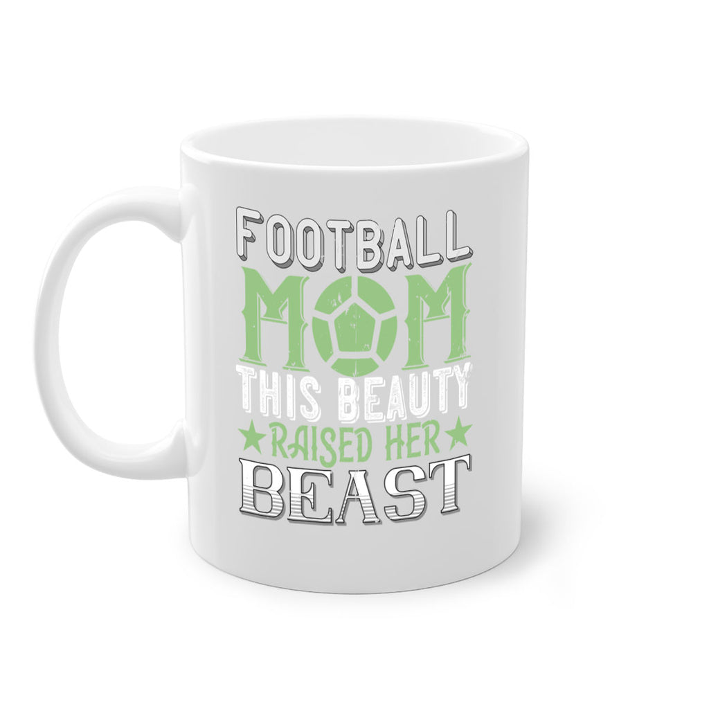 Football mom This beauty raised her 1235#- football-Mug / Coffee Cup