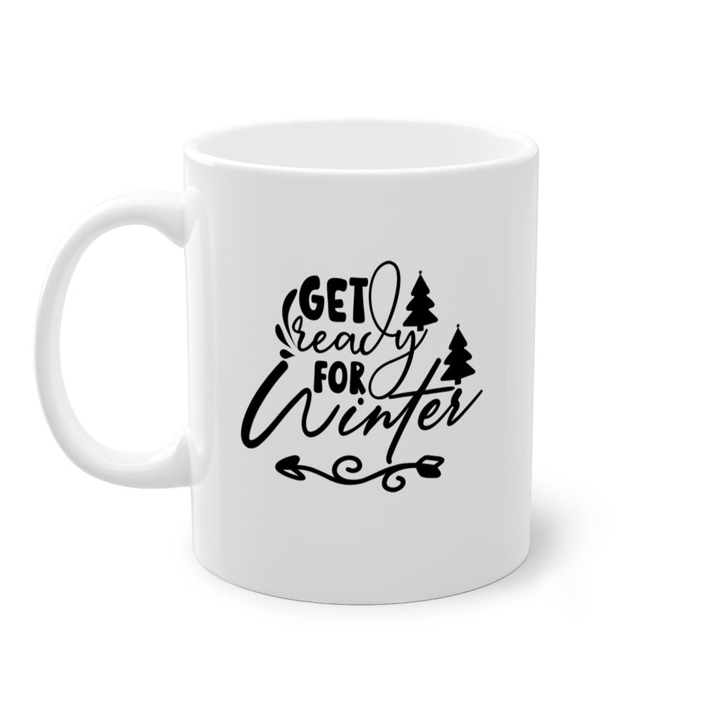 Get Ready For Winter 109#- winter-Mug / Coffee Cup