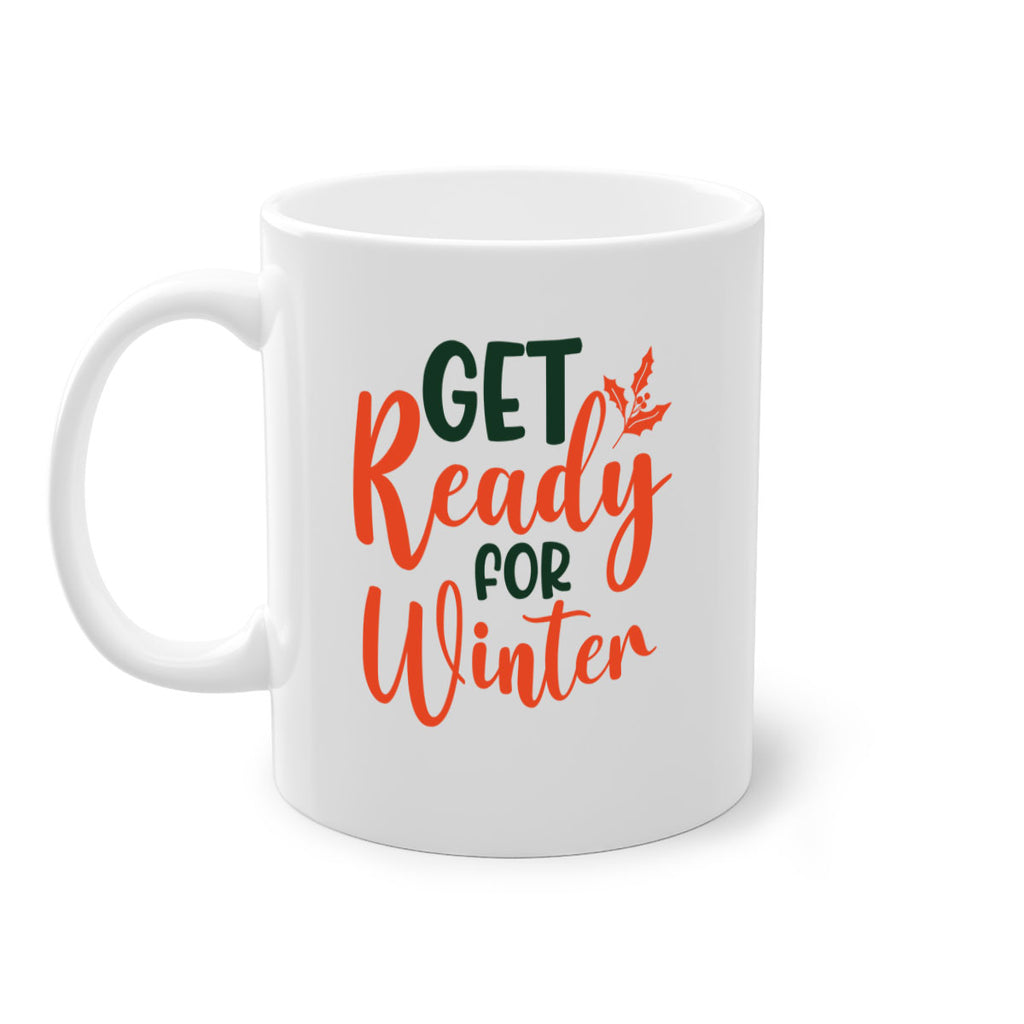 Get Ready For Winter 114#- winter-Mug / Coffee Cup