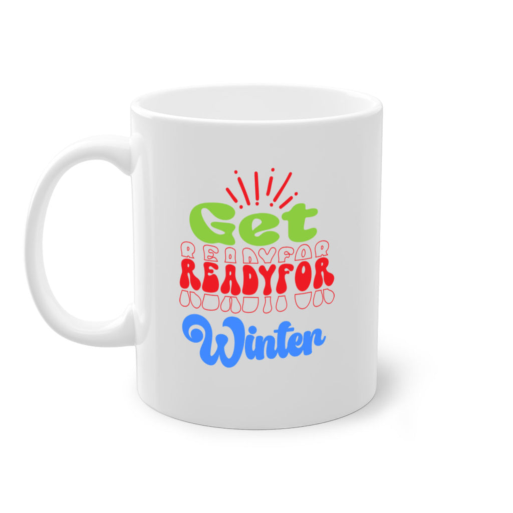 Get readyfor winter 115#- winter-Mug / Coffee Cup