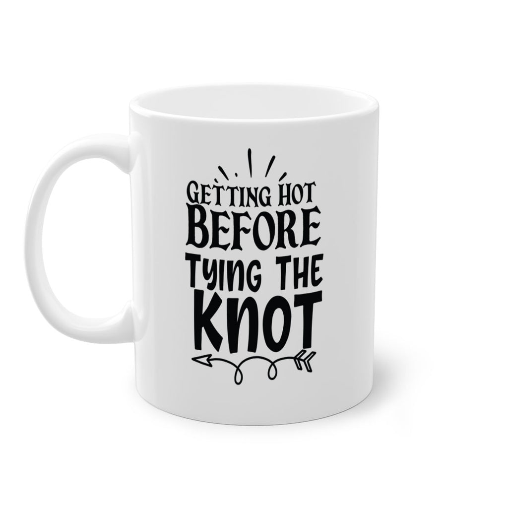 Getting Hot Before Tying The Knot 30#- wedding-Mug / Coffee Cup