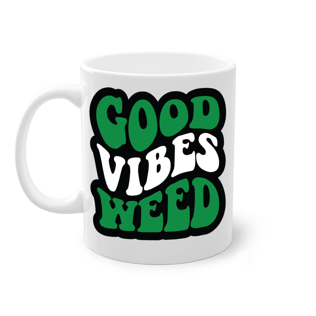 Good vibes weed 95#- marijuana-Mug / Coffee Cup