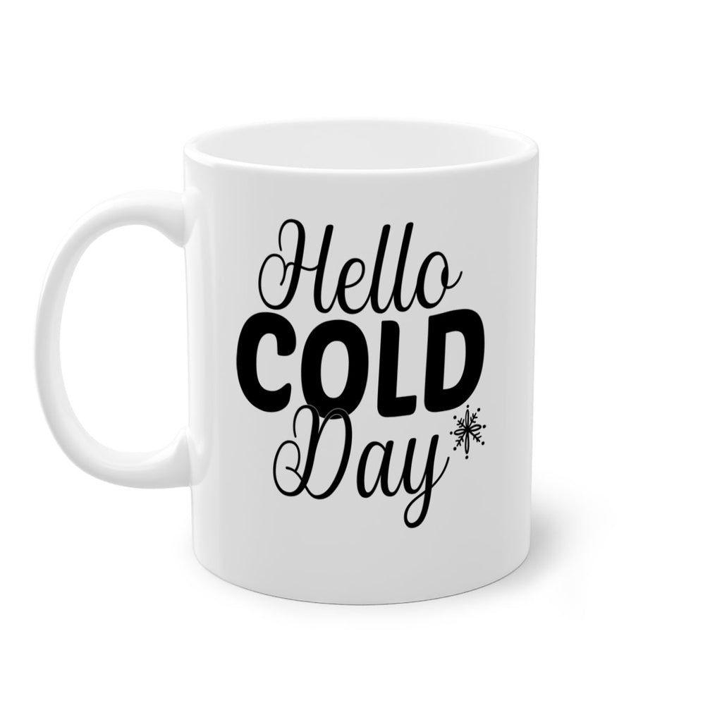 Hello Cold Day143#- winter-Mug / Coffee Cup