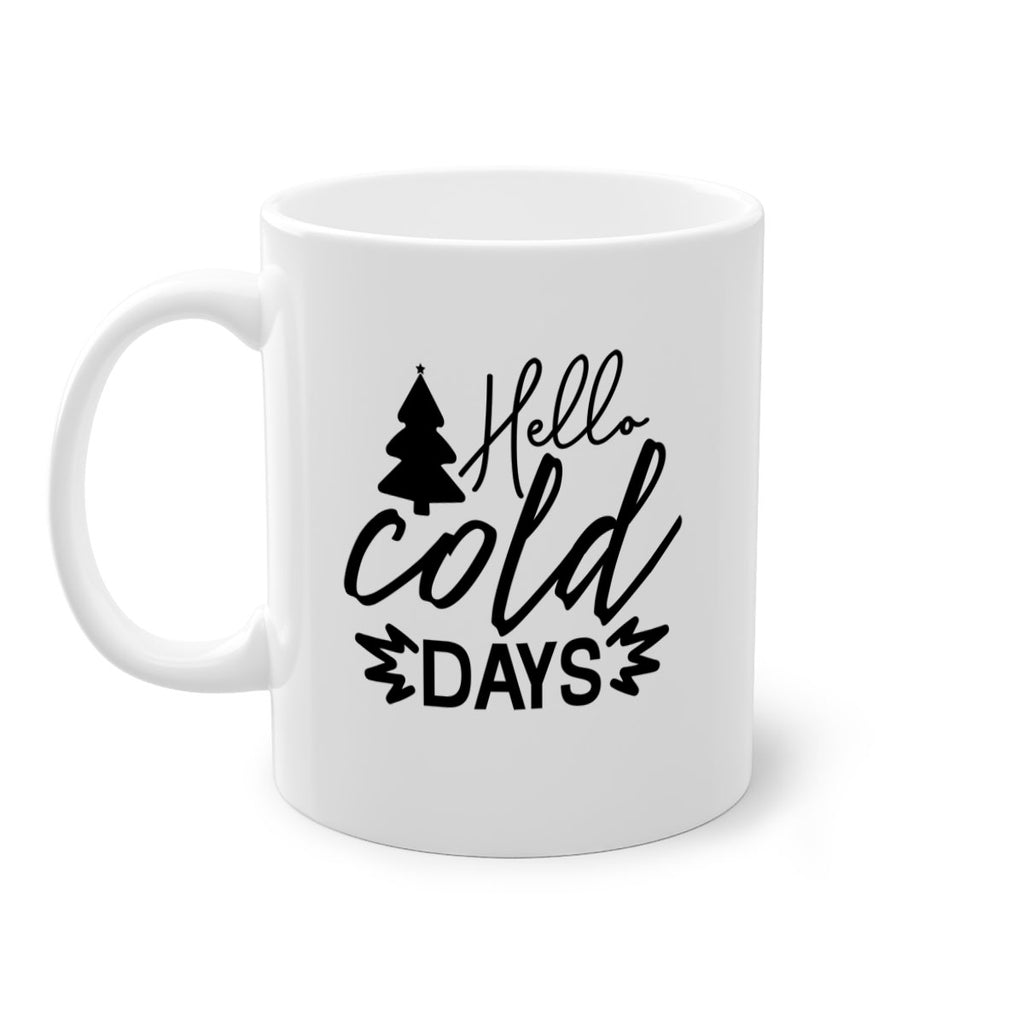 Hello Cold Days 146#- winter-Mug / Coffee Cup