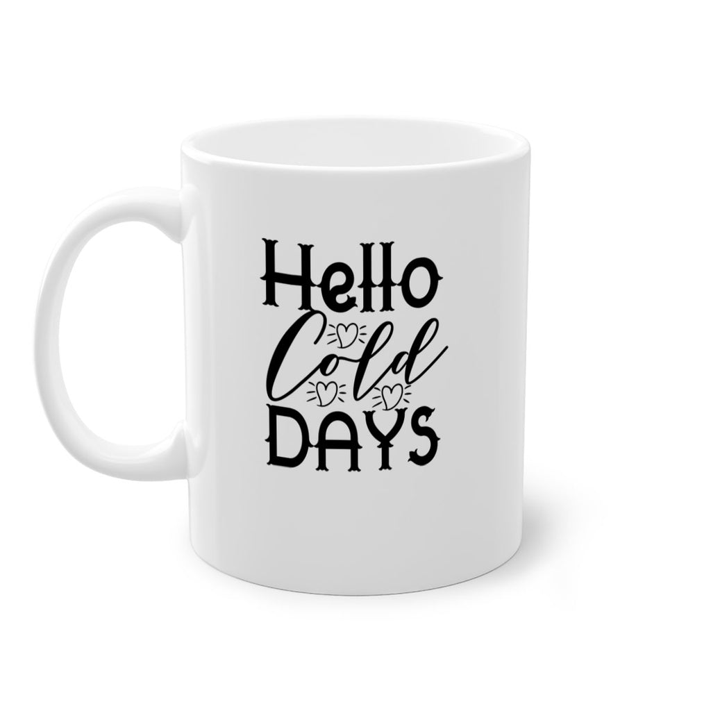 Hello Cold Days 148#- winter-Mug / Coffee Cup