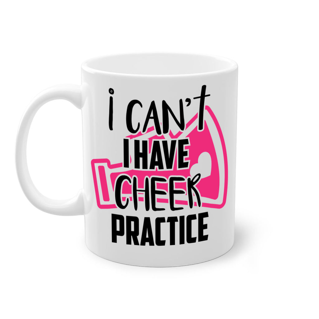 I cant I have cheer practice 1165#- cheer-Mug / Coffee Cup