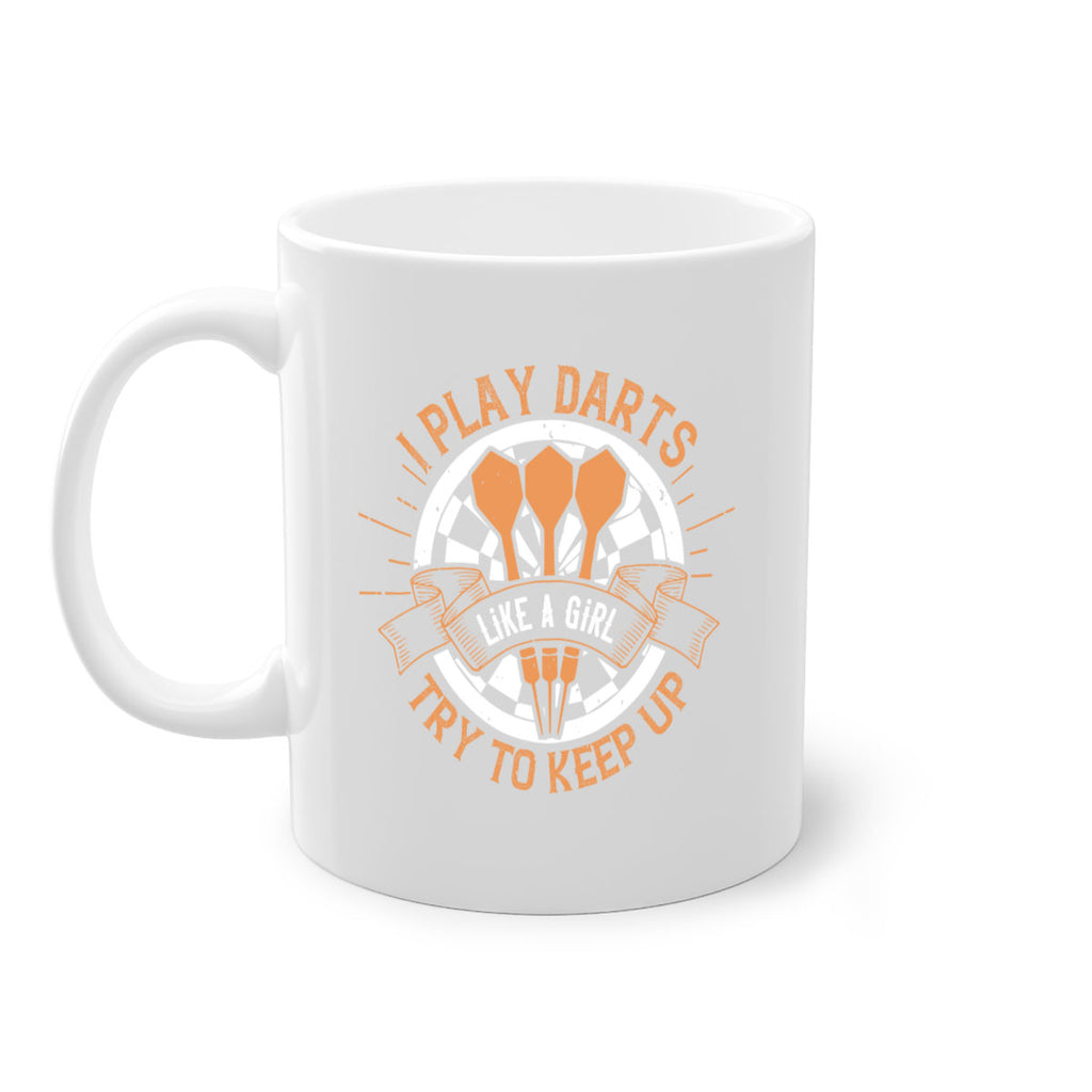I play darts like a girl try to keep up 2046#- darts-Mug / Coffee Cup