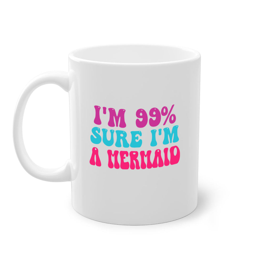 Im Sure Im A Mermaid 223#- mermaid-Mug / Coffee Cup