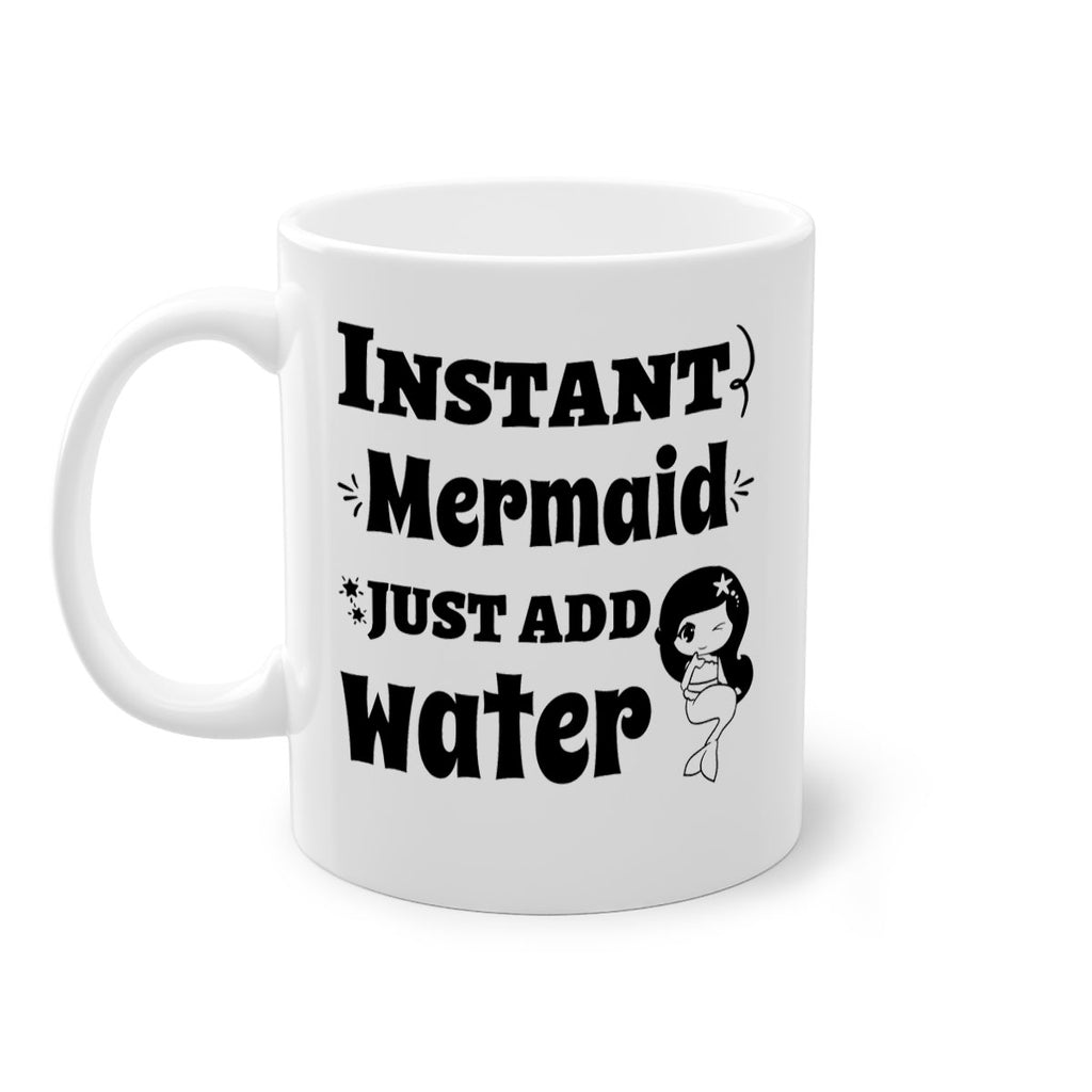 Instant Mermaid just add water 273#- mermaid-Mug / Coffee Cup