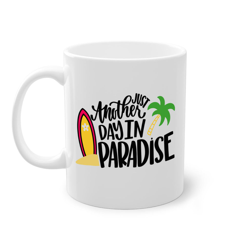 Just Another Day In Paradise Style 36#- Summer-Mug / Coffee Cup