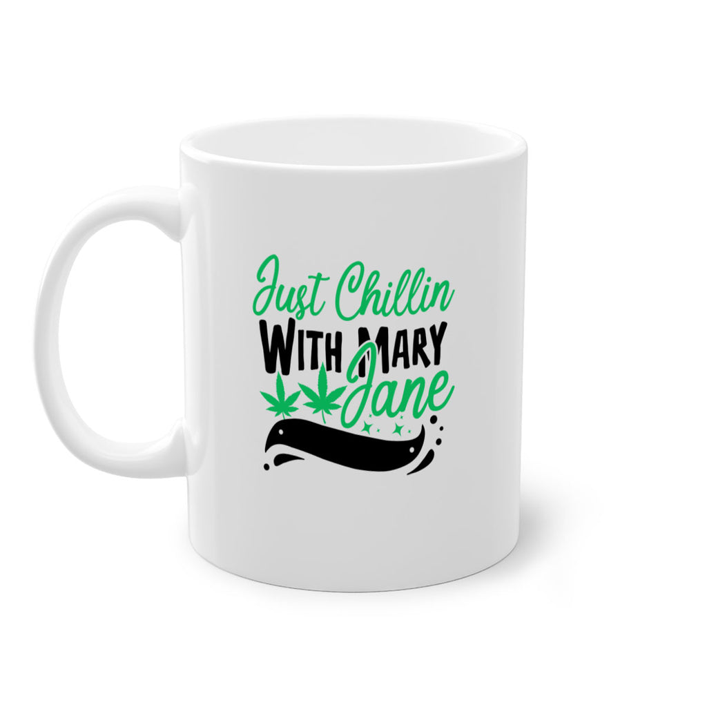 Just Chillin With Marry Jane 165#- marijuana-Mug / Coffee Cup