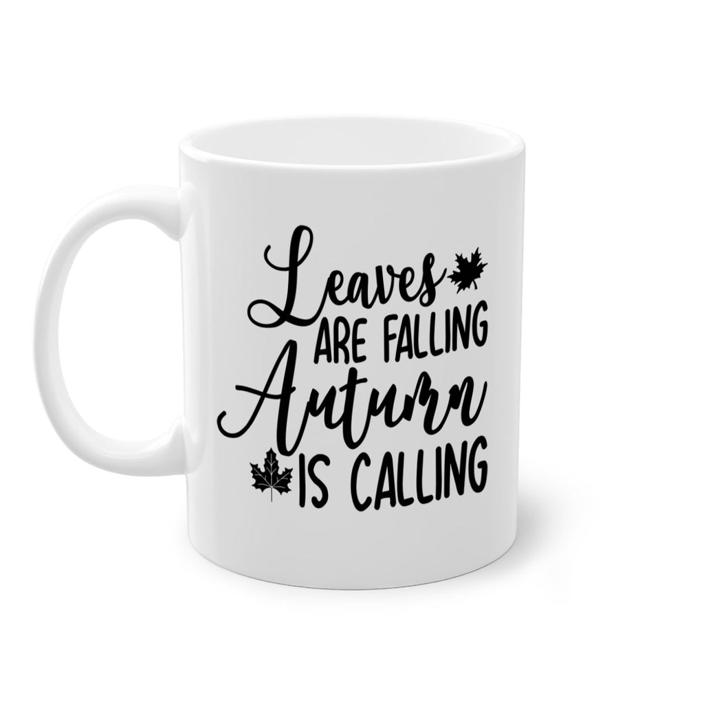 Leaves Are Falling Autumn Is Calling 390#- fall-Mug / Coffee Cup