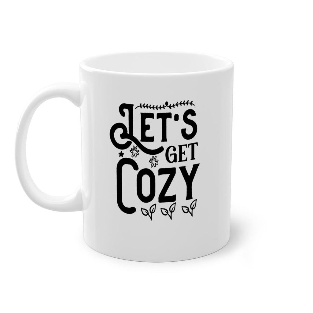 Lets Get Cozy 296#- winter-Mug / Coffee Cup
