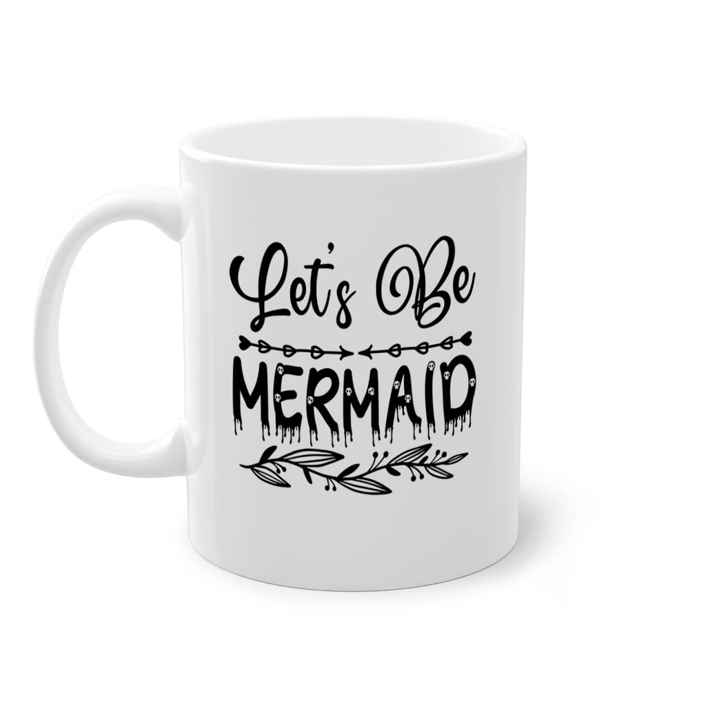 Lets be mermaid 292#- mermaid-Mug / Coffee Cup