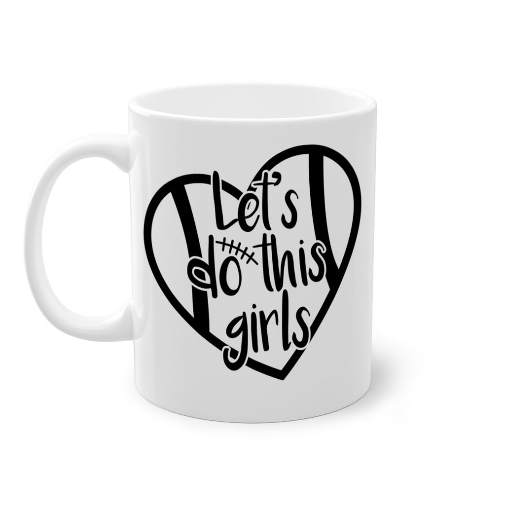 Lets do this girls 927#- football-Mug / Coffee Cup