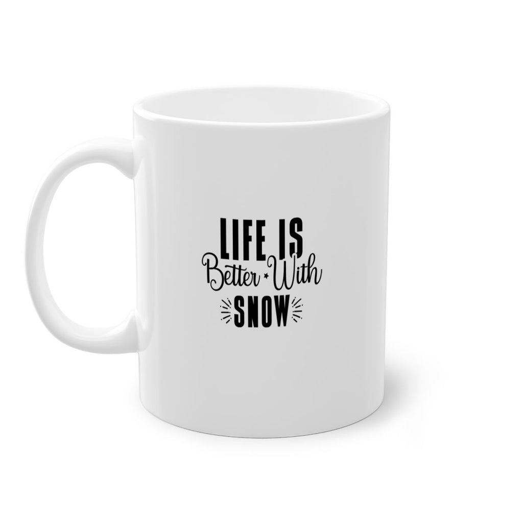 Life Is Better With Snow 300#- winter-Mug / Coffee Cup