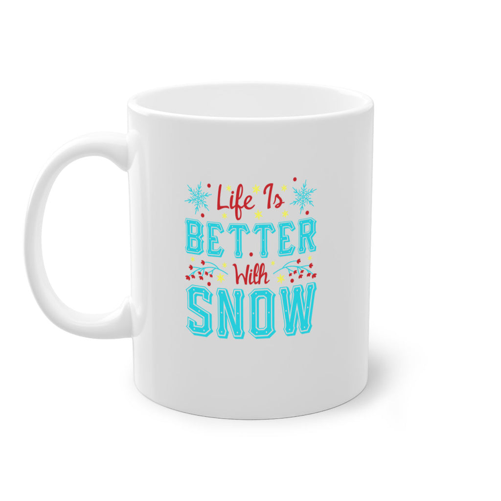 Life Is Better With Snow 301#- winter-Mug / Coffee Cup