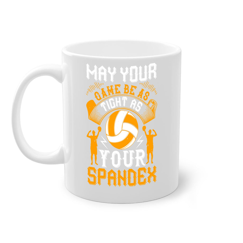 May your game be as tight as your spandex Style 688#- volleyball-Mug / Coffee Cup