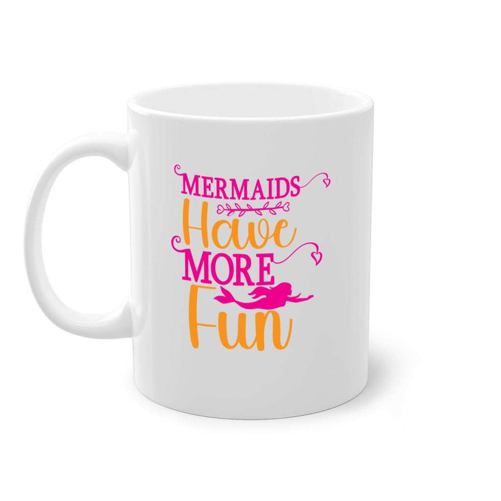Mermaids Have More Fun 471#- mermaid-Mug / Coffee Cup