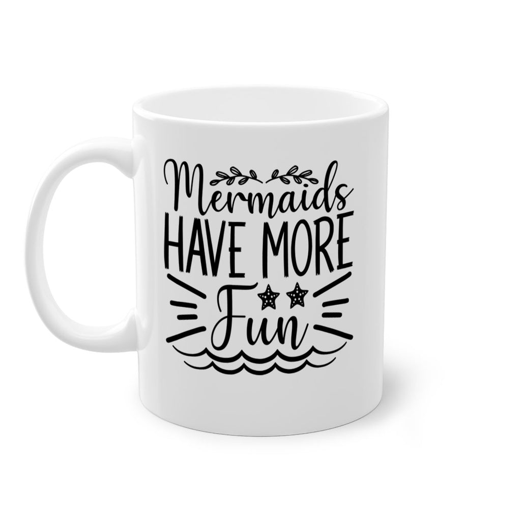 Mermaids Have More Fun 489#- mermaid-Mug / Coffee Cup